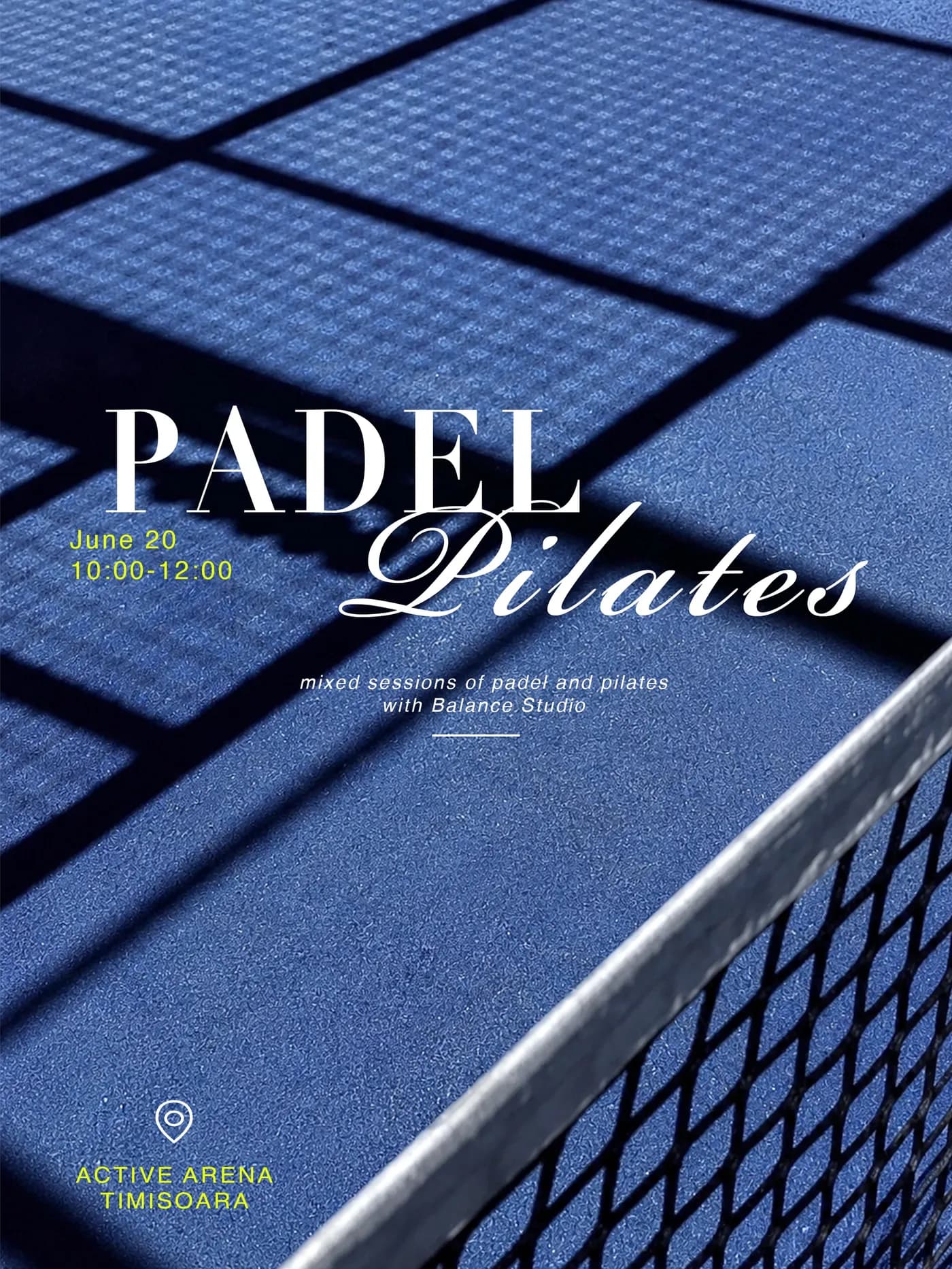 Afișul Padel & Pilates, prima ediție: umbra plasei pe terenul albastru, cu titlul alb